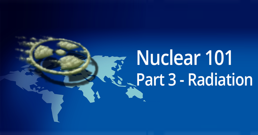 What are the risks of radiation from nuclear power plants? Part 3