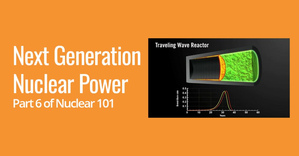 Can next-generation nuclear plants save the nuclear industry? (Part 6)