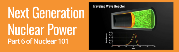 Can next-generation nuclear plants save the nuclear industry? (Part 6)