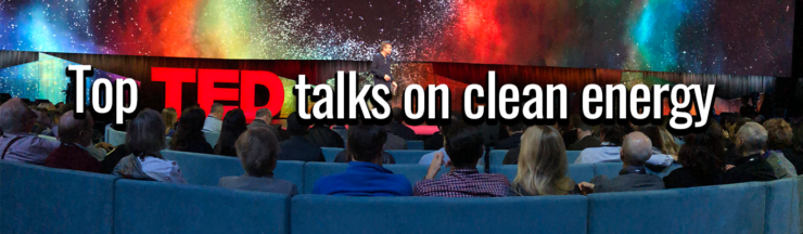 The top TED talks on clean energy