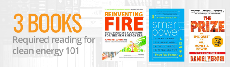 If you’re interested in clean energy, you should check out these three books…