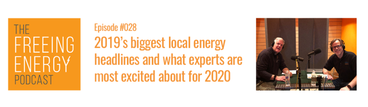 Podcast #028: Top Experts – The biggest local energy headlines in 2019 and what they are most excited about in 2020