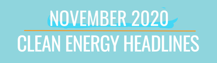 November 2020 Clean Energy Headlines