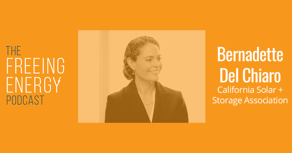 Podcast 053: Bernadette Del Chiaro — Could a change in California’s net metering policy cripple residential solar?