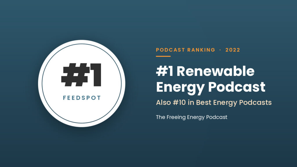 The Freeing Energy podcast is ranked #1 among Renewable Energy podcasts