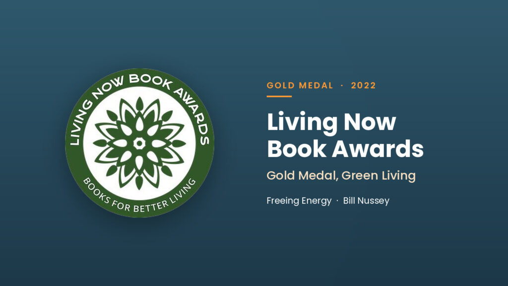 Freeing Energy wins a Living Now gold medal for Green Living